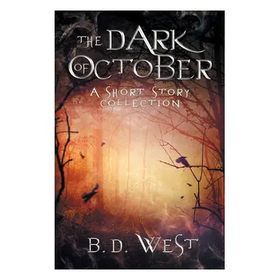 "The Dark Of October" - "" ("West B. D.")