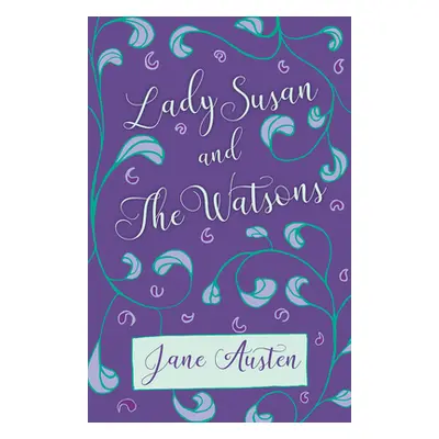 "Lady Susan and The Watsons" - "" ("Austen Jane")