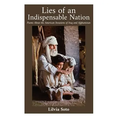 "Lies of an Indispensable Nation" - "" ("Soto Lilvia")