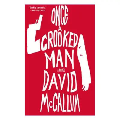 "Once a Crooked Man" - "" ("McCallum David")