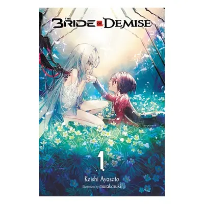 "The Bride of Demise, Vol. 1" - "" ("Ayasato Keishi")