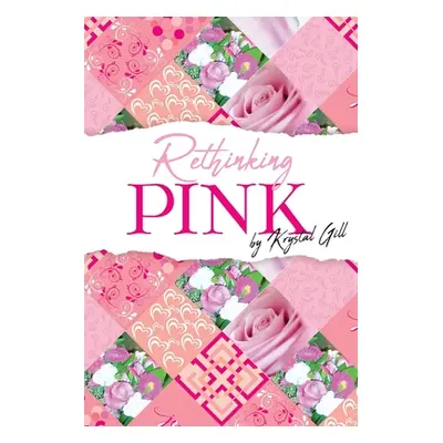 "Rethinking Pink" - "" ("Gill Krystal")