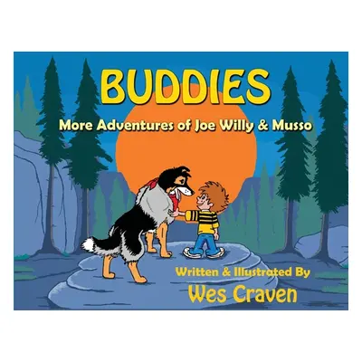 "Buddies: More Adventures of Joe Willy & Musso" - "" ("Craven Wes")