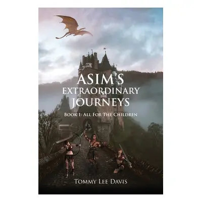 "Asim's Extraordinary Journeys" - "" ("Davis Tommy Lee")