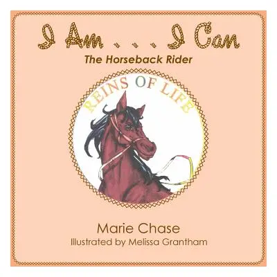 "I Am . . . I Can: The Horseback Rider" - "" ("Chase Marie")