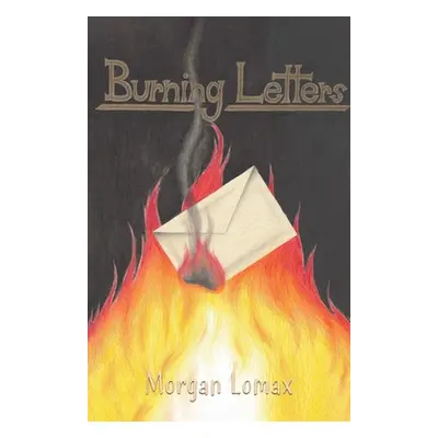 "Burning Letters" - "" ("Lomax Morgan")