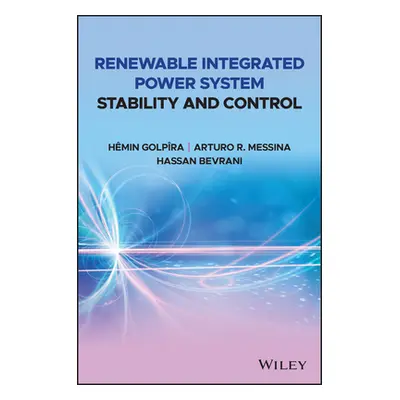 "Renewable Integrated Power System Stability and Control" - "" ("Romn-Messina Arturo")