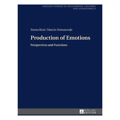 "Production of Emotions; Perspectives and Functions" - "" ("Brus Teresa")