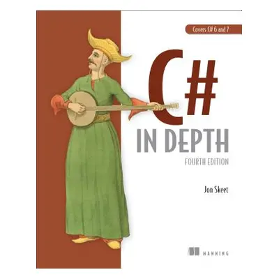 "C# in Depth: Fourth Edition" - "" ("Skeet Jon")