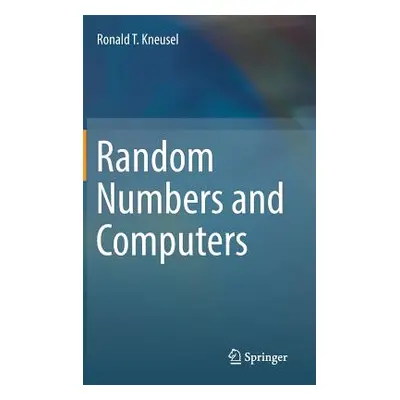 "Random Numbers and Computers" - "" ("Kneusel Ronald T.")