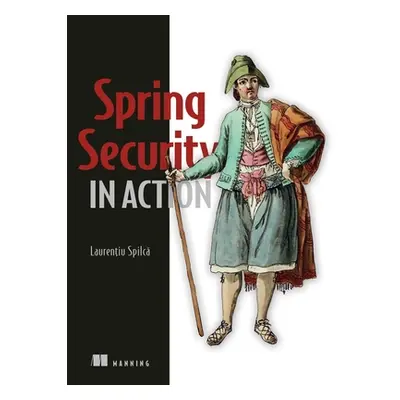 "Spring Security in Action" - "" ("Spilca Laurentiu")