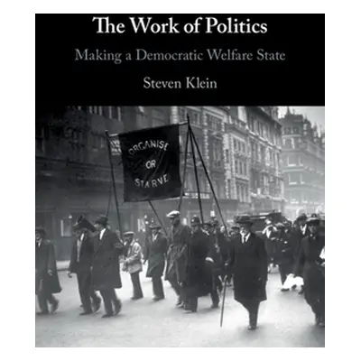 "The Work of Politics" - "" ("Klein Steven")