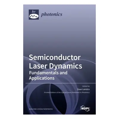 "Semiconductor Laser Dynamics: Fundamentals and Applications" - "" ("Lenstra Daan")