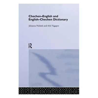 "Chechen-English and English-Chechen Dictionary" - "" ("Nichols Johanna")