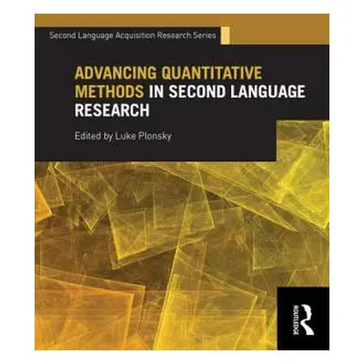 "Advancing Quantitative Methods in Second Language Research" - "" ("Plonsky Luke")