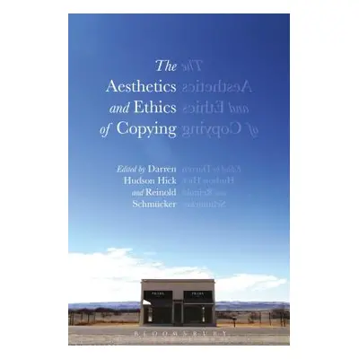 "The Aesthetics and Ethics of Copying" - "" ("Hick Darren Hudson")