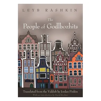 "The People of Godlbozhits" - "" ("Rashkin Leyb")