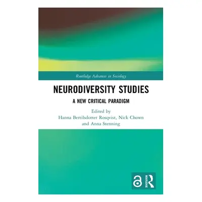 "Neurodiversity Studies: A New Critical Paradigm" - "" ("Rosqvist Hanna Bertilsdotter")