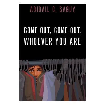 "Come Out, Come Out, Whoever You Are" - "" ("Saguy Abigail C.")