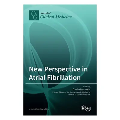 "New Perspective in Atrial Fibrillation" - "" ("Guenancia Charles")