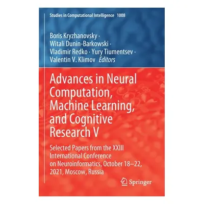 "Advances in Neural Computation, Machine Learning, and Cognitive Research V: Selected Papers fro