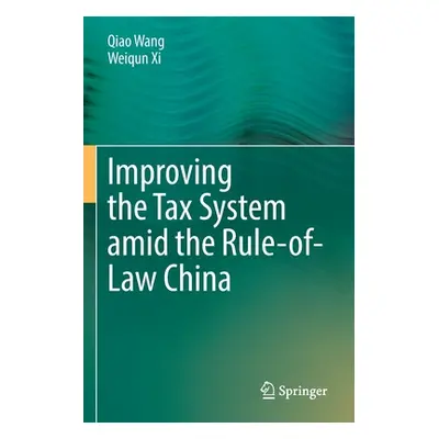 "Improving the Tax System Amid the Rule-Of-Law China" - "" ("Wang Qiao")