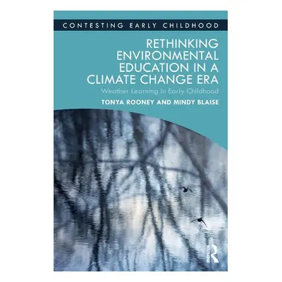 "Rethinking Environmental Education in a Climate Change Era: Weather Learning in Early Childhood