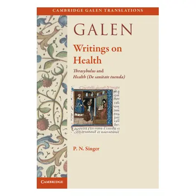 "Galen: Writings on Health" - "Thrasybulus and Health (De sanitate tuenda)" ("")