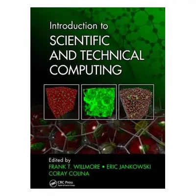 "Introduction to Scientific and Technical Computing" - "" ("Willmore Frank T.")