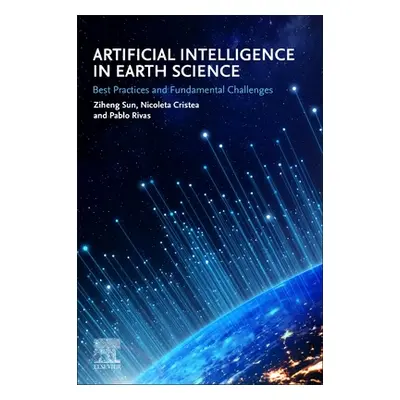 "Artificial Intelligence in Earth Science: Best Practices and Fundamental Challenges" - "" ("Sun