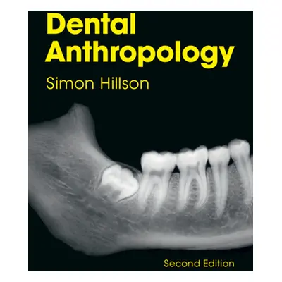 "Dental Anthropology" - "" ("Hillson Simon (University College London)")