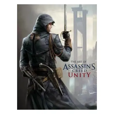 "The Art of Assassin's Creed: Unity" - "" ("Davies Paul")