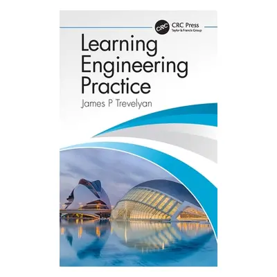 "Learning Engineering Practice" - "" ("Trevelyan James")