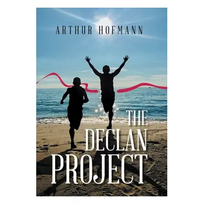 "The Declan Project" - "" ("Hofmann Arthur")