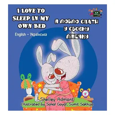 "I Love to Sleep in My Own Bed: English Ukrainian Bilingual Edition" - "" ("Admont Shelley")