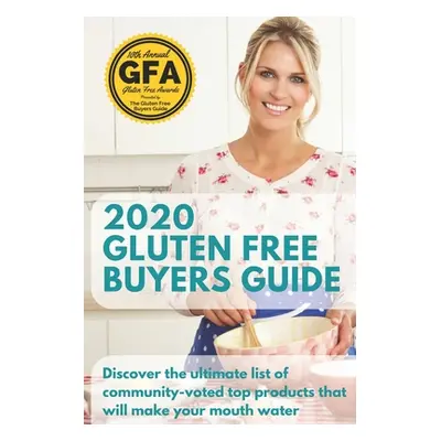 "2020 Gluten Free Buyers Guide: Stop asking which foods are gluten free?" This gluten free groce