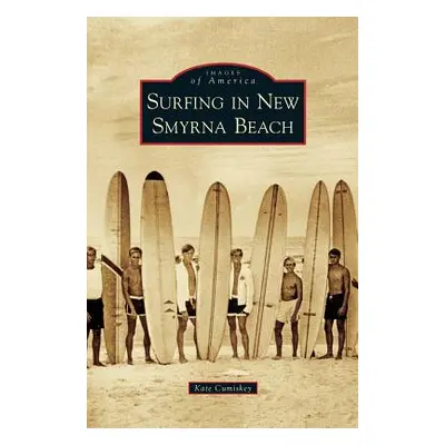 "Surfing in New Smyrna Beach" - "" ("Cumiskey Kate")