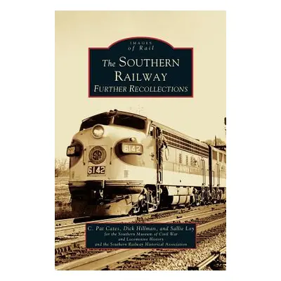 "Southern Railway: Further Recollections" - "" ("Cates C. Pat")