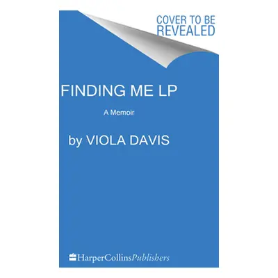 "Finding Me: A Memoir" - "" ("Davis Viola")