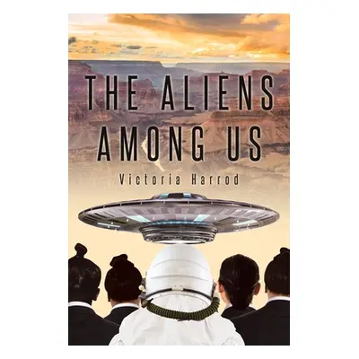 "The Aliens Among Us" - "" ("Harrod Victoria")