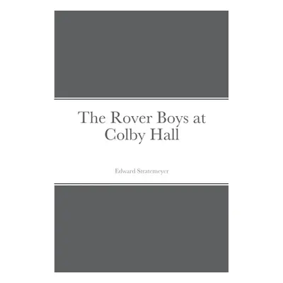 "The Rover Boys at Colby Hall" - "" ("Stratemeyer Edward")