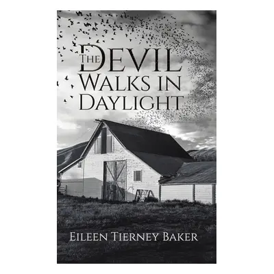 "The Devil Walks in Daylight" - "" ("Baker Eileen Tierney")