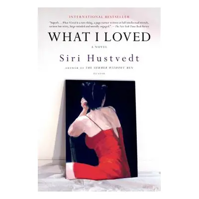 "What I Loved" - "" ("Hustvedt Siri")