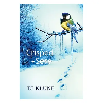 "Crisped + Sere" - "" ("Klune Tj")