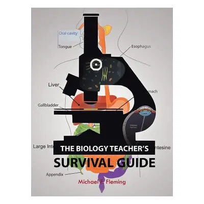 "The Biology Teacher's Survival Guide" - "" ("Fleming Michael F.")