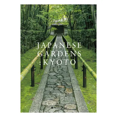 "Japanese Gardens: Kyoto" - "" ("Nakata Akira")