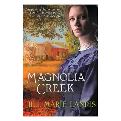 "Magnolia Creek" - "" ("Landis Jill Marie")