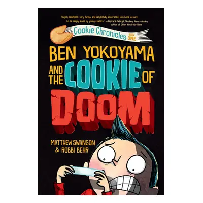 "Ben Yokoyama and the Cookie of Doom" - "" ("Swanson Matthew")