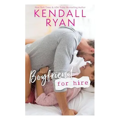 "Boyfriend for Hire" - "" ("Ryan Kendall")