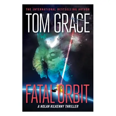 "Fatal Orbit" - "" ("Grace Tom")